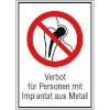 Verbots-Kombischilder Verbot f�r Personen mit Implantaten..