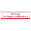 Hinweisschilder f�r Kraftfahrzeuge Achtung Anh�nger schwenkt aus