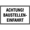 Hinweisschilder zur Baustellenkennzeichnung Achtung! Baustellen-Einfahrt
