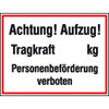 Hinweisschilder zur Betriebskennzeichnung Achtung! Aufzug! Tragkraft......kg
