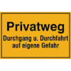 Hinweisschild zur Grundbesitzkennzeichnung Privatweg - Durchgang u. Durchfahrt