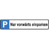 Symbol: P, Text: Nur vorw�rts einparken