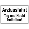 Hinweisschilder f�r Ausfahrten Arztausfahrt Tag und Nacht freihalten