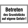 Hinweisschilder zur Grundbesitzkennzeichnung Betreten des Grundst�cks auf eigene Gefahr