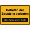 Hinweisschilder zur Baustellenkennzeichnung Betreten der Baustelle verboten