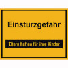 Hinweisschilder zur Baustellenkennzeichnung Einsturzgefahr, Eltern haften f�r ihre Kinder