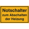 Hinweisschilder zur Betriebskennzeichnung Notschalter zum Abschalten der Heizung