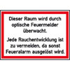 Brandschutzschilder Dieser Raum wird durch optische Feuermelder