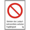 Hinweisschild zur Baustellenkennzeichnung Betreten des Lastaufnahmemittels verboten