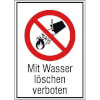Verbots-Kombischilder Mit Wasser l�schen verboten
