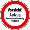 Hinweisschilder zur Betriebskennzeichnung Vorsicht! Aufzug Personenbef�rderung verboten