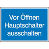 Hinweisschilder Vor �ffnen Hauptschalter ausschalten