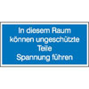 Hinweisschilder In diesem Raum k�nnen ungesch�tzte Teile