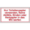 Hinweisschilder f�r Gewerbe und Privat Nur Toilettenpapier verwenden. Keine Abf�lle,