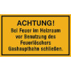 Hinweisschilder zur Betriebskennzeichnung Achtung! Bei Feuer im Heizraum vor Benutzung des