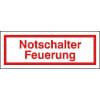 Hinweisschilder zur Betriebskennzeichnung Notschalter Feuerung