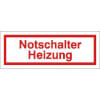 Hinweisschilder zur Betriebskennzeichnung Notschalter Heizung