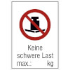 Verbots-Kombischild Keine schwere Last   max.:     �� kg