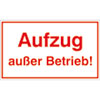 Hinweisschild zur Betriebskennzeichnung Aufzug au�er Betrieb!