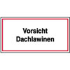 Hinweisschilder f�r Gewerbe und Privat Vorsicht Dachlawinen