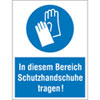 Gebots-Kombischilder In diesem Bereich Schutzhandschuhe tragen!