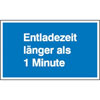 Hinweisschilder Entladezeit l�nger als 1 Minute