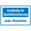 Motivationsschilder f�r die Qualit�tssicherung Zust�ndig f�r Qualit�tssicherung Jeder Mitarbeiter