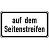 Zusatzzeichen nach StVO - Nr. 1052-39 auf dem Seitenstreifen