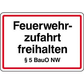Hinweisschild f�r Feuerwehrzufahrten Feuerwehrzufahrt freihalten � 5 BauO NW
