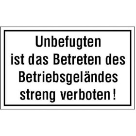 Hinweisschild zur Betriebskennzeichnung Unbefugten ist das Betreten des Betriebsgel�ndes
