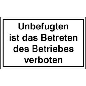 Hinweisschild zur Betriebskennzeichnung Unbefugten ist das Betreten des Betriebes verboten