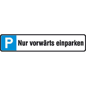 Parkplatzschild Symbol: P, Text:  Nur vorwrts einparken