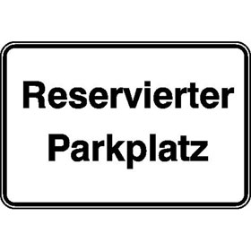 Parkplatzkennzeichnung / Hinweisschild Reservierter Parkplatz