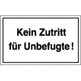 Hinweisschild zur Betriebskennzeichnung Kein Zutritt f�r Unbefugte!