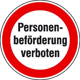 Hinweisschild - Betriebskennzeichnung Verbotsschild:  Personenbefrderung verboten