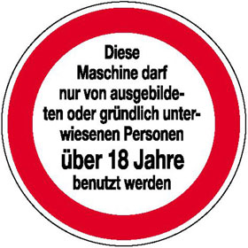 Hinweisschild zur Betriebskennzeichnung Maschinenbedienung nur von Personen �ber 18...