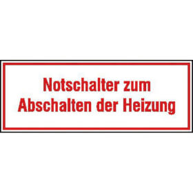 Hinweisschild zur Betriebskennzeichnung Notschalter zum Abschalten der Heizung