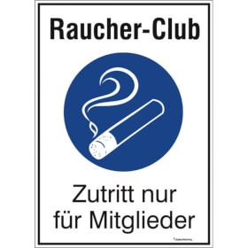 Hinweisschild fr Gewerbe und Gastronomie Raucher - Club Zutritt nur fr Mitglieder  inkl. Piktogramm