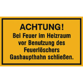 Hinweisschild zur Betriebskennzeichnung Achtung! Bei Feuer im Heizraum vor Benutzung des
