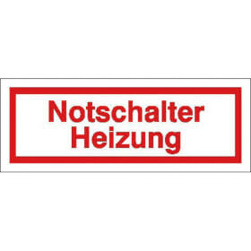 Hinweisschild zur Betriebskennzeichnung Notschalter Heizung