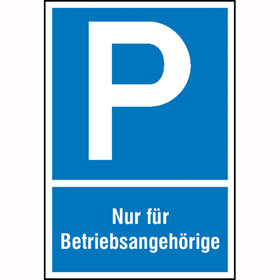 Parkplatzschild Symbol: P, Text:   Nur fr Betriebsangehrige