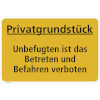 Hinweisschild für Gewerbe und Privat Privatgrundstück - Unbefugten ist das Betreten und Befahren verboten!