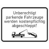Verkehrsschild nach StVO - Nr. 2045 Unberechtigt parkende Fahrzeuge werden