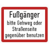 Verkehrsschild nach StVO - Nr. 83 Fußgänger bitte Gehweg oder Straßenseite