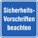 Hinweisschild - Betriebskennzeichnung Sicherheits-Vorschriften beachten