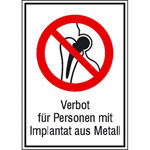 Verbots-Kombischild Kein Zutritt für Personen mit Implantat aus Metall