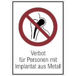 Verbots-Kombischild Kein Zutritt für Personen mit Implantat aus Metall