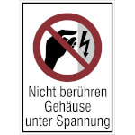 Verbots-Kombischild Nicht berühren, Gehäuse unter Spannung