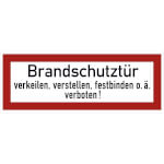 Hinweisschild für die Feuerwehr Brandschutztür verkeilen, verstellen, festbinden o. ä. verboten