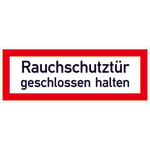 Hinweisschild für die Feuerwehr Rauchschutztür geschlossen halten